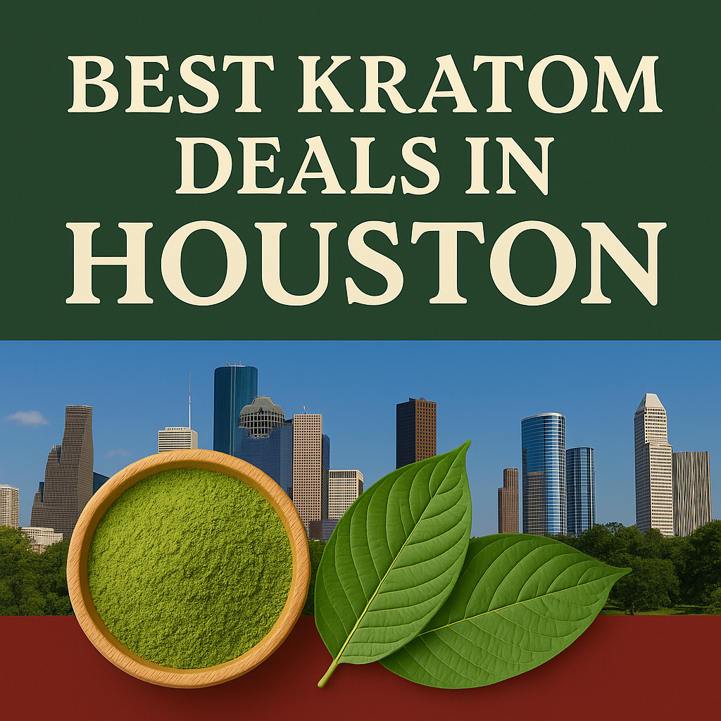 Best Kratom Deals in Houston – Save on Every Order
